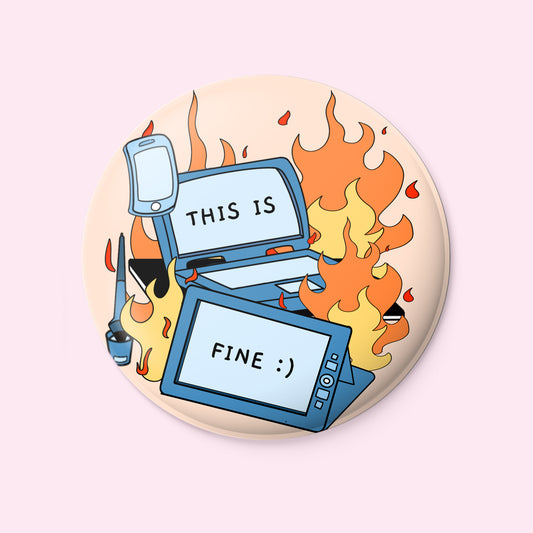 This is fine badge pin